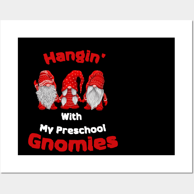 Hanging With My Preschool Gnowmies Wall Art by PRINT-LAND